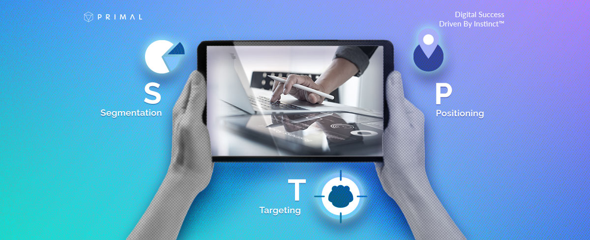 Segmentation Targeting Positioning คืออะไร มีประโยชน์อย่างไร